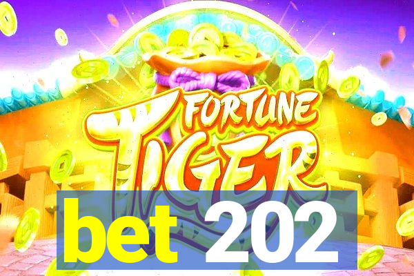 bet 202